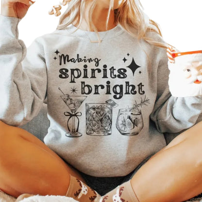 Making Spirits Bright Cocktail Sweatshirt, Christmas Cocktail Sweatshirt 2D0329