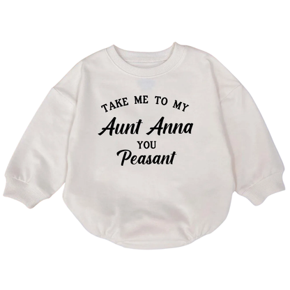 Take Me To My Aunt Anna You Peasant Baby Romper Sweatshirt, Auntie Baby Romper Sweatshirt BB0528