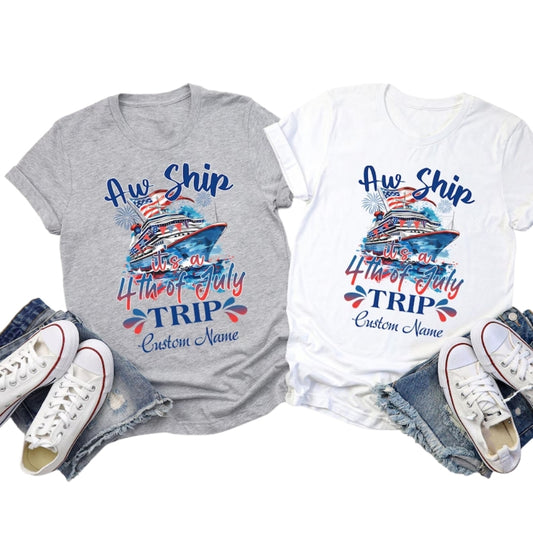 Aw Ship It's A 4th Of July Trip Custom Family Matching T Shirts, Personalized Cruise Matching Family Shirts For 4th Of July ET0630