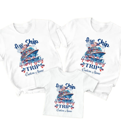 Aw Ship It's A 4th Of July Trip Custom Family Matching T Shirts, Personalized Cruise Matching Family Shirts For 4th Of July ET0630