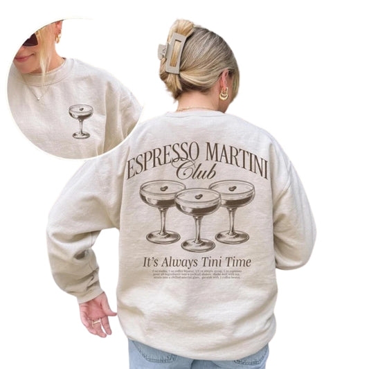It's Always Tini Time Espresso Martini Club Sweatshirt, Espresso Martini Lover Sweatshirt 2D0330