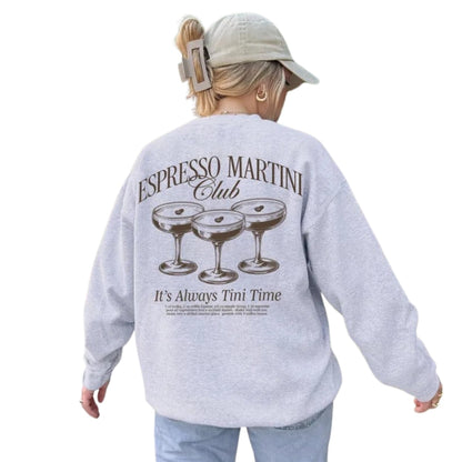 It's Always Tini Time Espresso Martini Club Sweatshirt, Espresso Martini Lover Sweatshirt 2D0330
