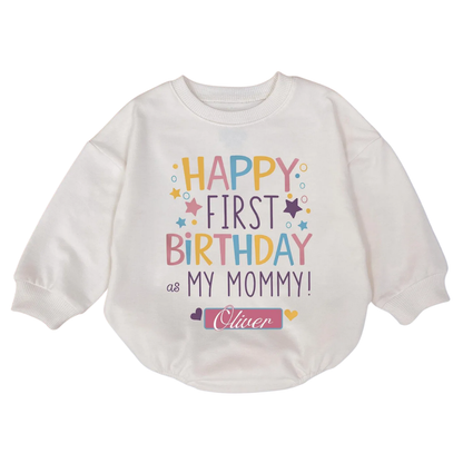 Happy First Birthday As Mommy Custom Baby Romper Sweatshirt, Custom Mom Birthday Romper Sweatshirt For Baby BB0529