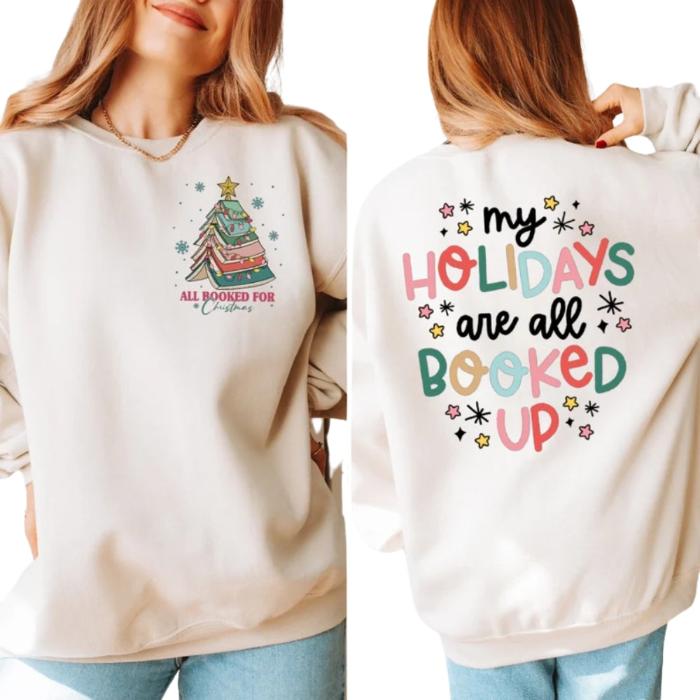 My Holidays Are All Booked Up For Christmas Sweatshirt, Book Lovers Christmas Sweatshirt 2D0517