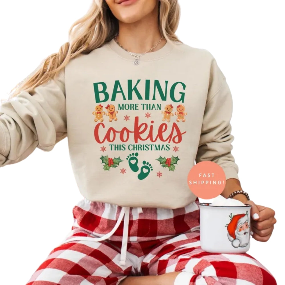 Baking More Than Cookies This Christmas Sweatshirt, Christmas Pregnancy Announcement Sweatshirt 2D0544