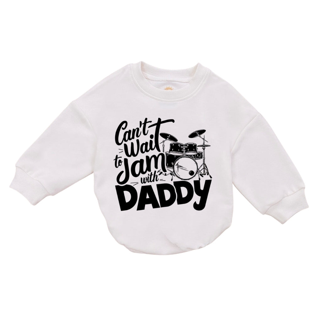 Can't Wait To Jam With Daddy Baby Romper Sweatshirt, Music Drum Lover Baby Romper Sweatshirt BB0181
