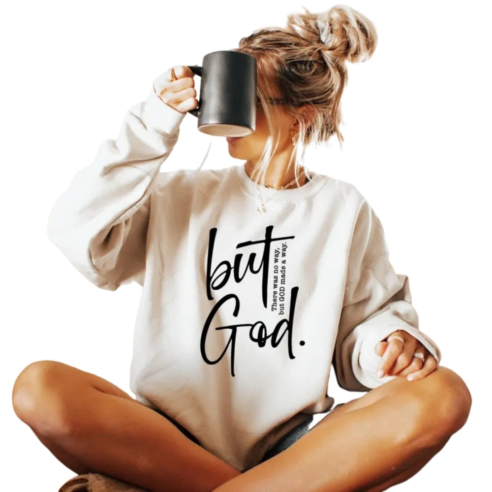 But God Sweatshirt, Christian Faith Bible Verse Sweatshirt 2D0316