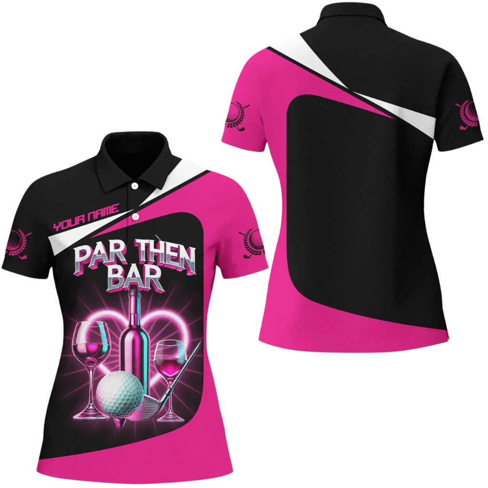 Women's Custom Par Then Bar Golf Polo Shirt Black Pink, Custom Name Funny Golf Shirt Ladies GZ0356