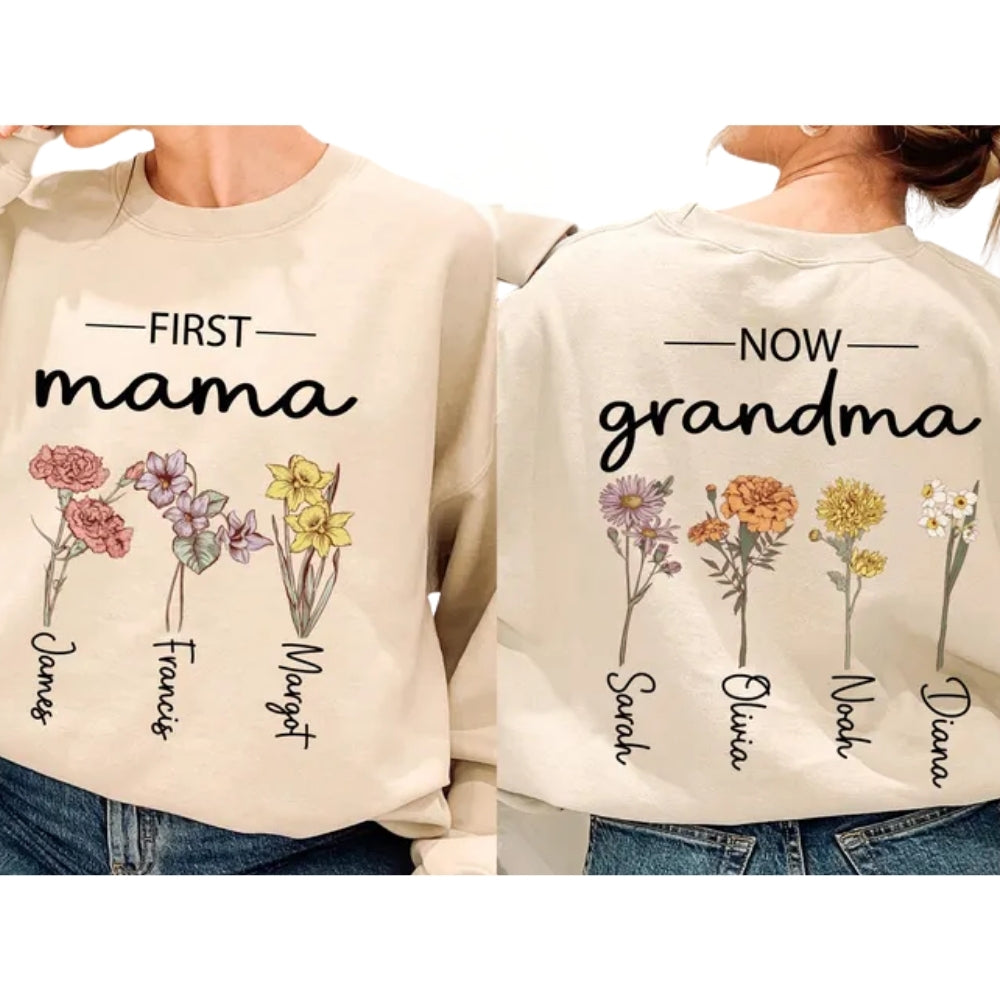Custom First Mama Now Grandma Sweatshirt With Birth Month Flower, Custom Grandma Sweatshirt 2D0823