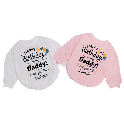 Happy 1st Birthday As My Daddy Custom Baby Romper Sweatshirt, Custom Dad Birthday Romper Sweatshirt For Baby BB0530
