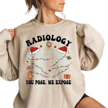You Pose We Expose Radiology Sweatshirt, Radiology Gingerbread Sweatshirt 2D0740