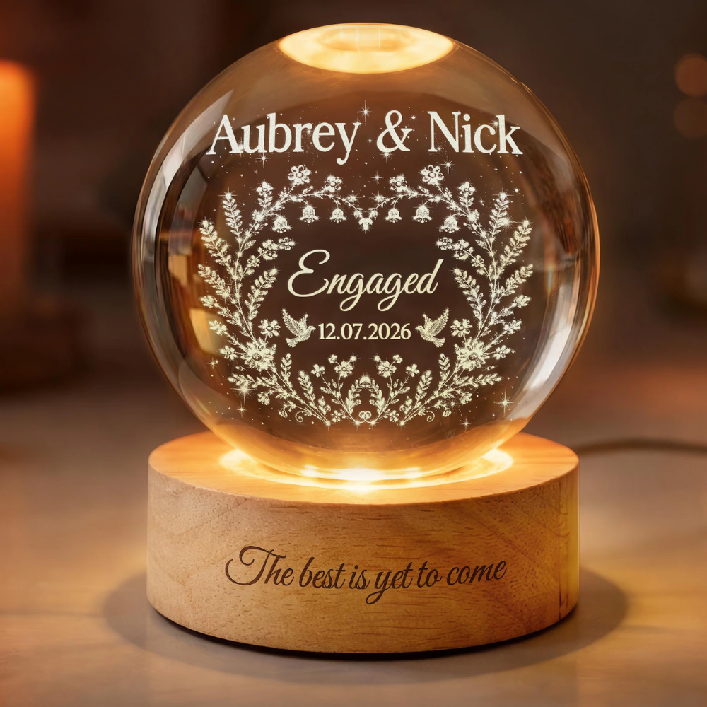 The Best Is Yet To Come Custom Engaged Crystal Ball Led Night Light, Custom Engagement Wedding Night Light WD0860