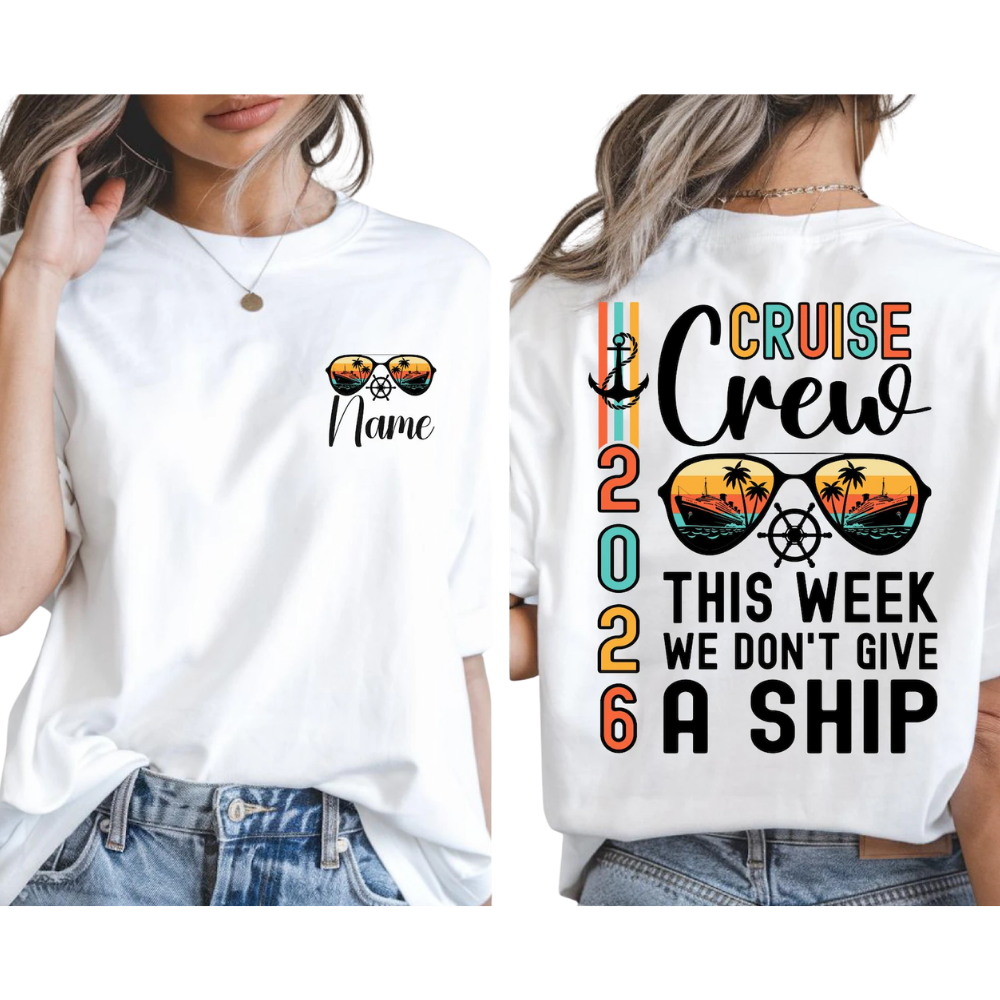 This Week We Don't Give A Ship Personalized Cruise Crew Matching T Shirts, Custom Cruise Vacation Family Shirts ET1245