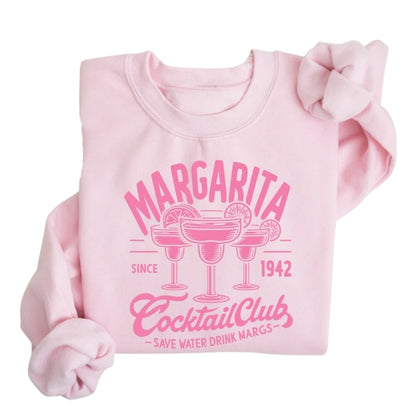 Margarita Cocktail Club Save Water Drink Margs Sweatshirt, Margarita Lover Sweatshirt 2D0333