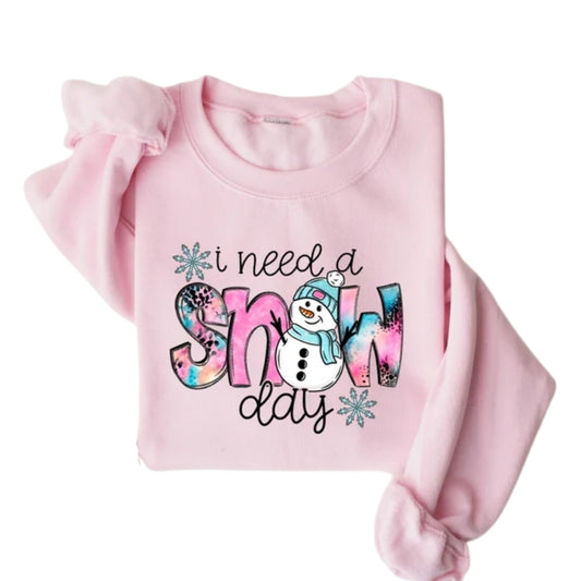 I Need A Snow Day Sweatshirt, Cute Winter Sweatshirt 2D0713