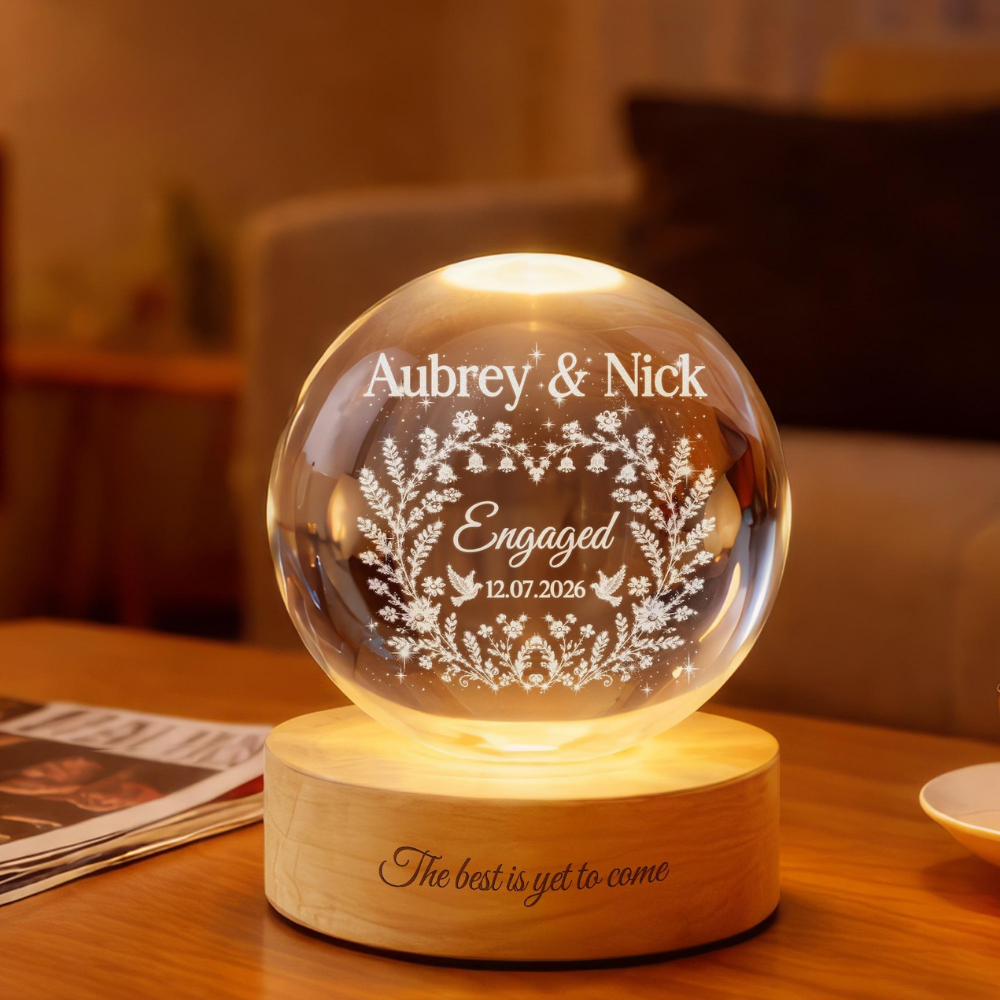 The Best Is Yet To Come Custom Engaged Crystal Ball Led Night Light, Custom Engagement Wedding Night Light WD0860