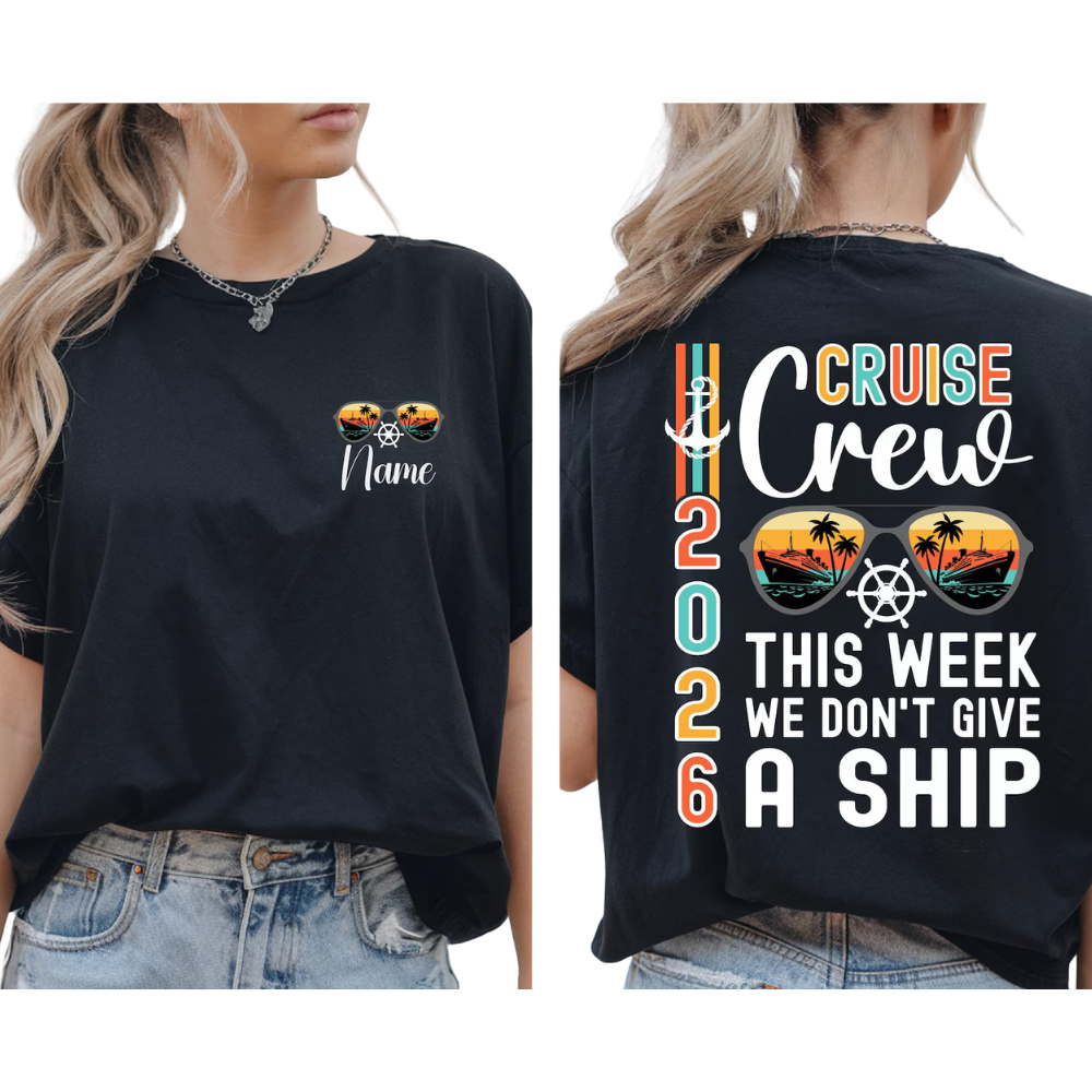 This Week We Don't Give A Ship Personalized Cruise Crew Matching T Shirts, Custom Cruise Vacation Family Shirts ET1245