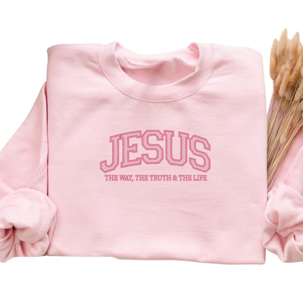 Jesus The Way The Truth The Life Embroidered Sweatshirt, Christian Faith Sweatshirt 2D0278
