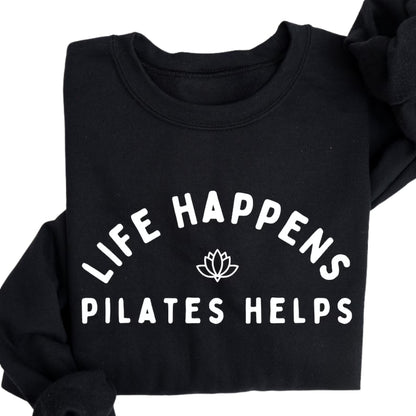 Life Happens Pilates Helps Sweatshirt, Pilates Sweatshirt 2D0668
