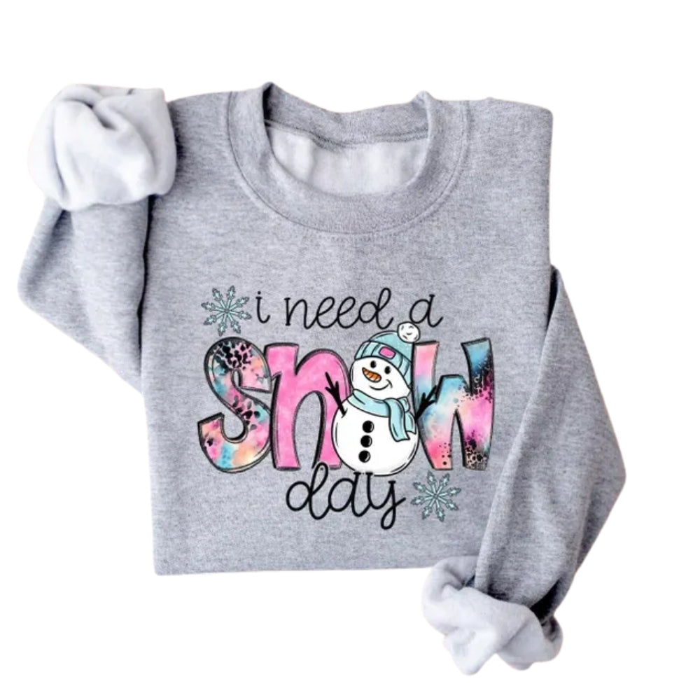 I Need A Snow Day Sweatshirt, Cute Winter Sweatshirt 2D0713