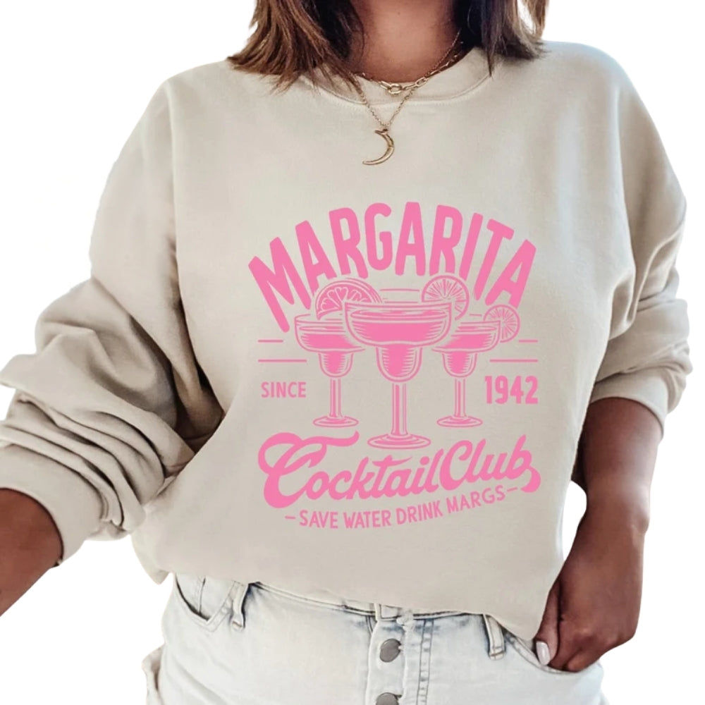 Margarita Cocktail Club Save Water Drink Margs Sweatshirt, Margarita Lover Sweatshirt 2D0333