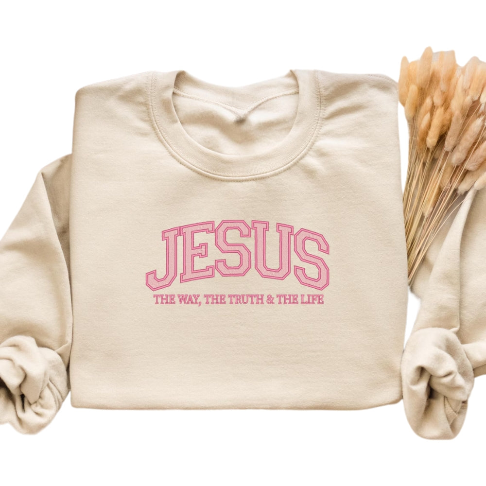 Jesus The Way The Truth The Life Embroidered Sweatshirt, Christian Faith Sweatshirt 2D0278