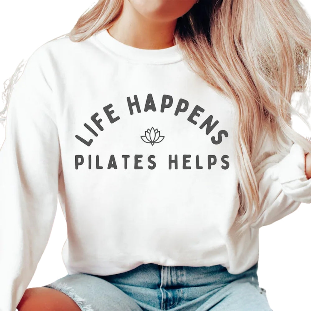 Life Happens Pilates Helps Sweatshirt, Pilates Sweatshirt 2D0668