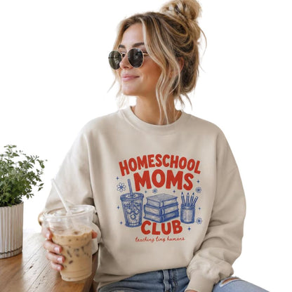 Homeschool Moms Club Sweatshirt Teaching Tiny Humans, Homeschooling Sweatshirt For Mom 2D0882