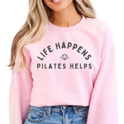 Life Happens Pilates Helps Sweatshirt, Pilates Sweatshirt 2D0668