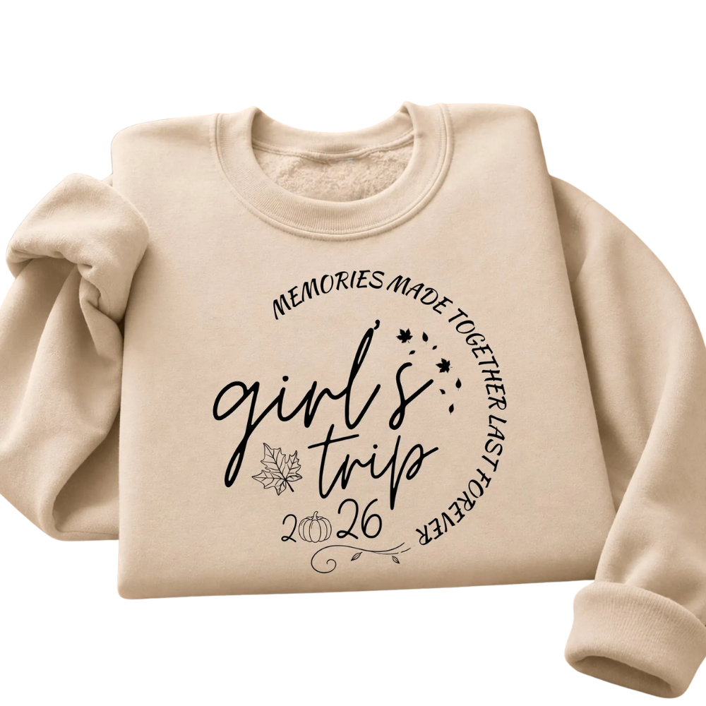 Custom Girls Trip Fall Sweatshirt Memories Made Together Last Forever, Personalized Girls Trip Sweatshirt 2D1041
