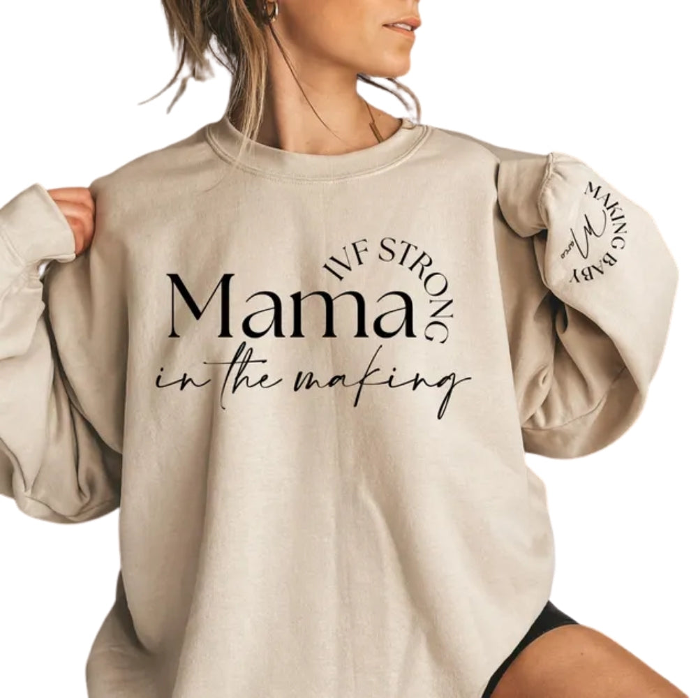 Custom IVF Strong Mama In The Making Sweatshirt, Custom Sweatshirt For IVF Mother 2D0691