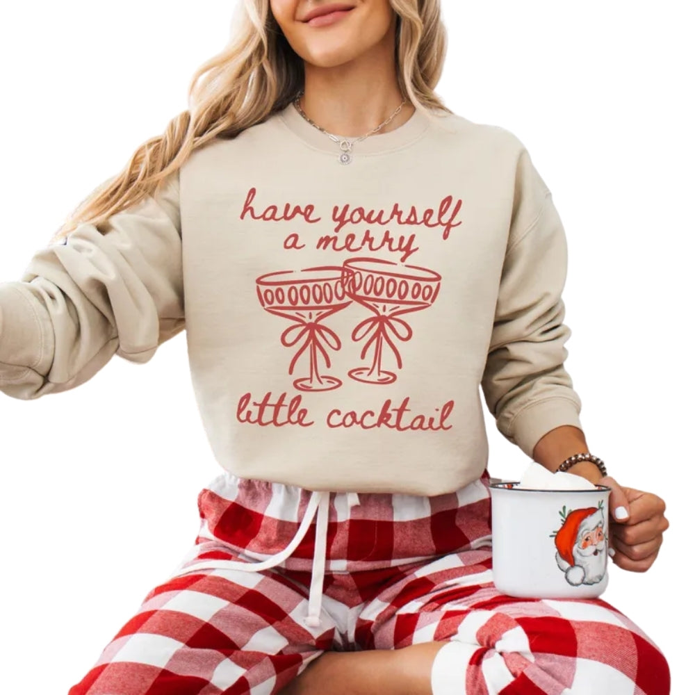 Have Yourself A Merry Little Cocktail Sweatshirt, Christmas Martini Cocktail Sweatshirt 2D0335