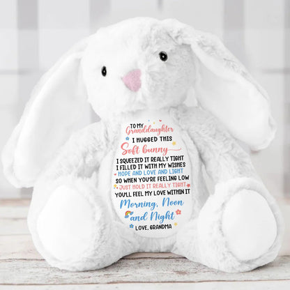 You'll Feel My Love Within It Morning Noon And Night Personalized Stuffed Bunny, Personalized To My Granddaughter I Hugged This Soft Bunny, Custom Stuffed Bunny For Kids Grandkids TD0019