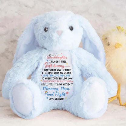 You'll Feel My Love Within It Morning Noon And Night Personalized Stuffed Bunny, Personalized To My Granddaughter I Hugged This Soft Bunny, Custom Stuffed Bunny For Kids Grandkids TD0019