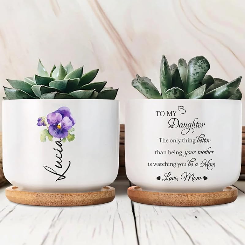 The Only Thing Better Than Being Your Mother is Watching You Be A Mom Personalized Birth Flower Plant Pot, Personalized To My Daughter Plant Pot TD0029