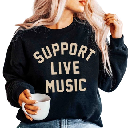 Support Live Music Sweatshirt Womens, Music Lover Sweatshirt 2D0744