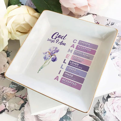 God Says I Am Personalized Jewelry Dish For Women, Personalized Christian Jewelry Dish TD0004