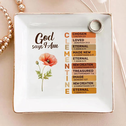 God Says I Am Personalized Jewelry Dish For Women, Personalized Christian Jewelry Dish TD0004