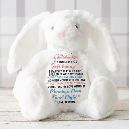 You'll Feel My Love Within It Morning Noon And Night Personalized Stuffed Bunny, Personalized To My Granddaughter I Hugged This Soft Bunny, Custom Stuffed Bunny For Kids Grandkids TD0019