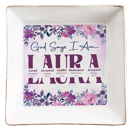 God Says I Am Personalized Jewelry Dish, Personalized Christian Jewelry Dish, Faith Jewelry Dish with Bible Verse Prayers TD0006
