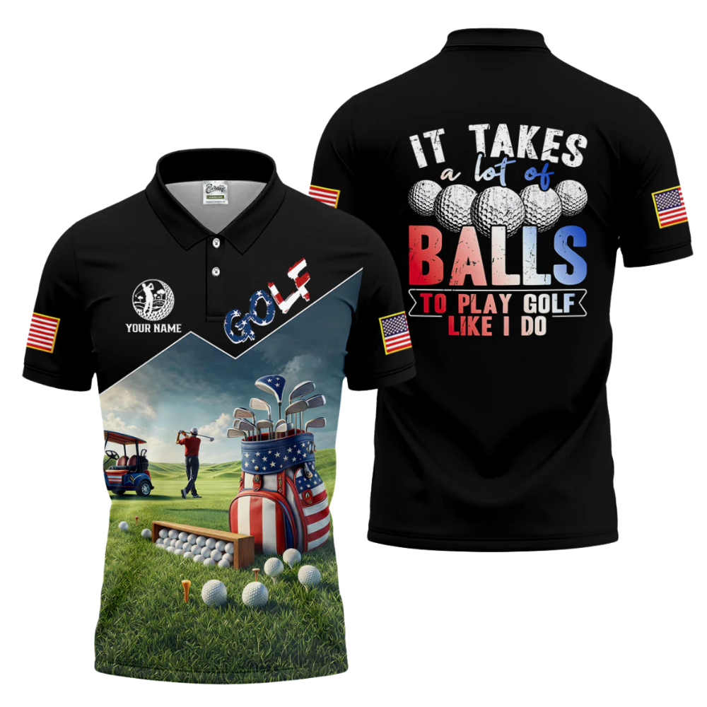 It Takes A Lot Of Balls To Play Golf The Way I Do Custom American Flag Golf Polo Shirt For Men, Custom Funny Patriotic Golf Shirts GZ0334