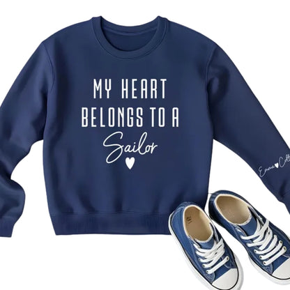 Custom My Heart Belongs To A Sailor Sweatshirt, Custom Sailor Girlfriend Wife Sweatshirt 2D0827