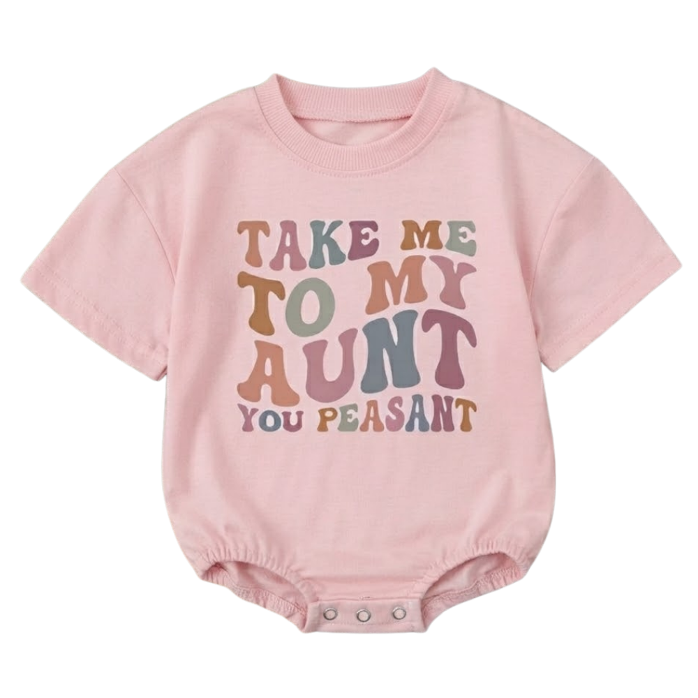 Take Me To My Aunt You Peasant Baby T Shirt Bubble Romper, Aunt Baby Romper BB0151