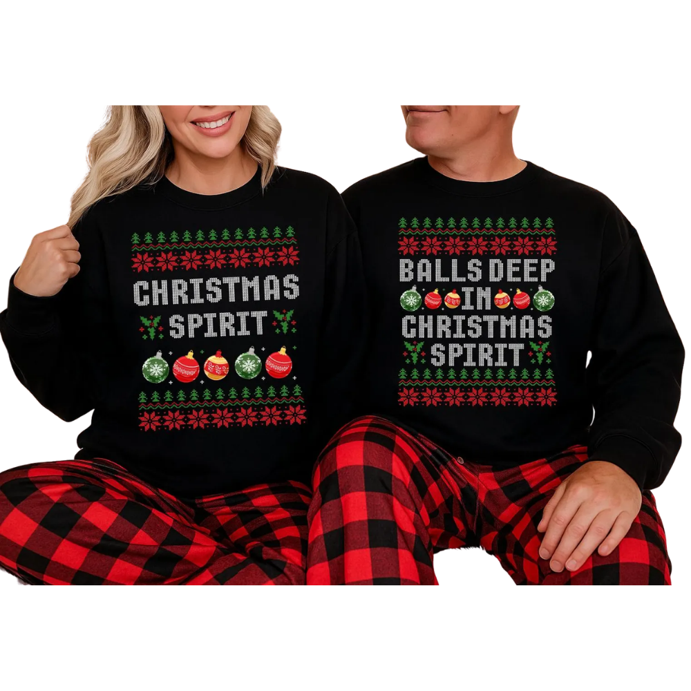 Christmas Spirit Balls Deep In Christmas Spirit Matching Xmas Sweatshirt For Husband Wife, Christmas Funny Couple Sweatshirts ET1350