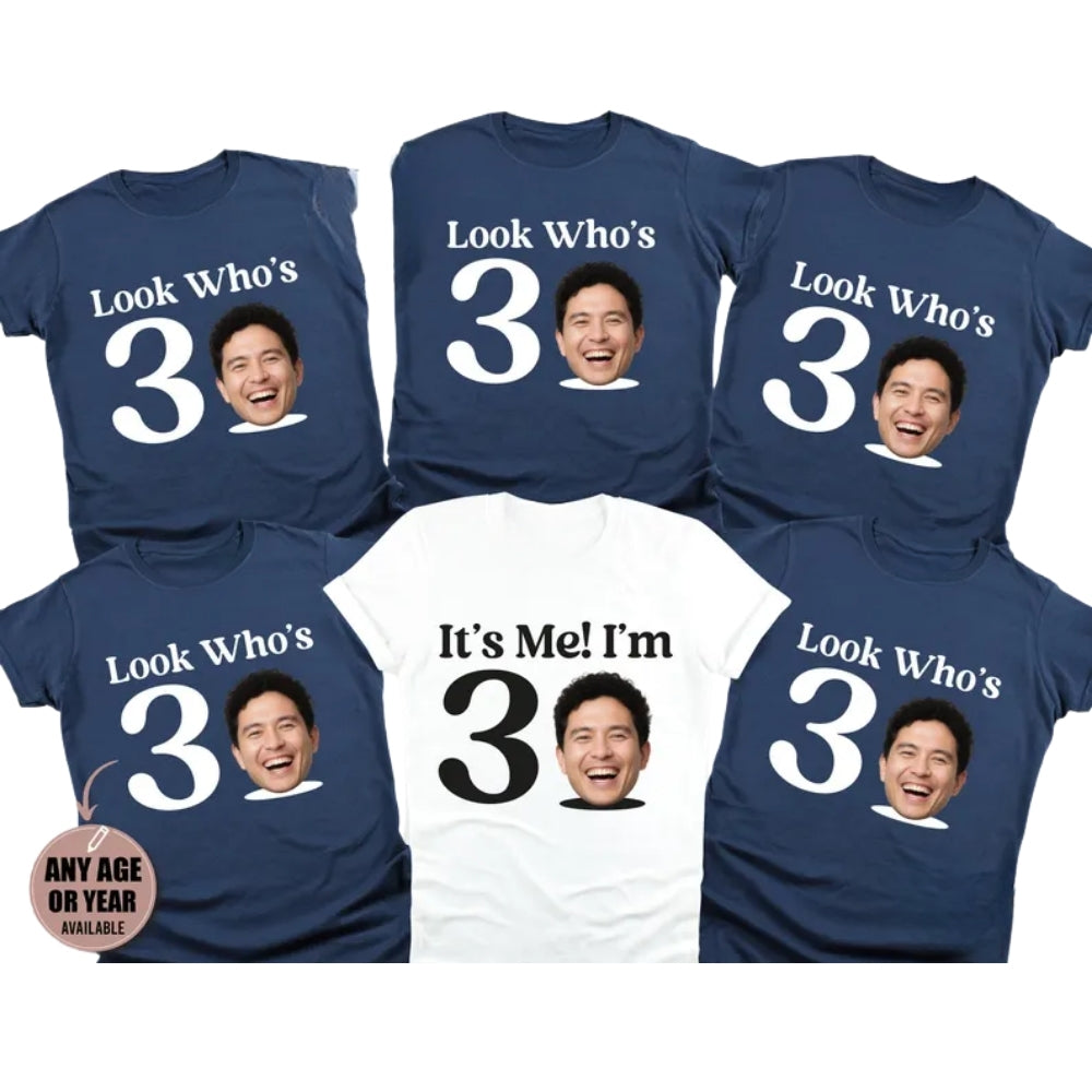 It's Me! I'm 30 Custom Funny Face 30th Birthday Matching Shirt, Custom Photo 30th Birthday Crew Matching Shirts ET0855