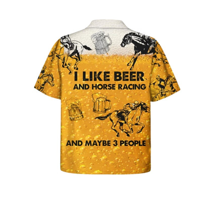 I Like Beer And Horse Racing And Maybe 3 People Hawaiian Shirt For Men, Horse Racing Beer Lover Hawaiian Shirts HE0500