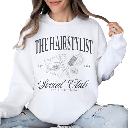 Custom The Hairstylist Social Club Sweatshirt, Custom Hairstylist Sweatshirt 2D0783