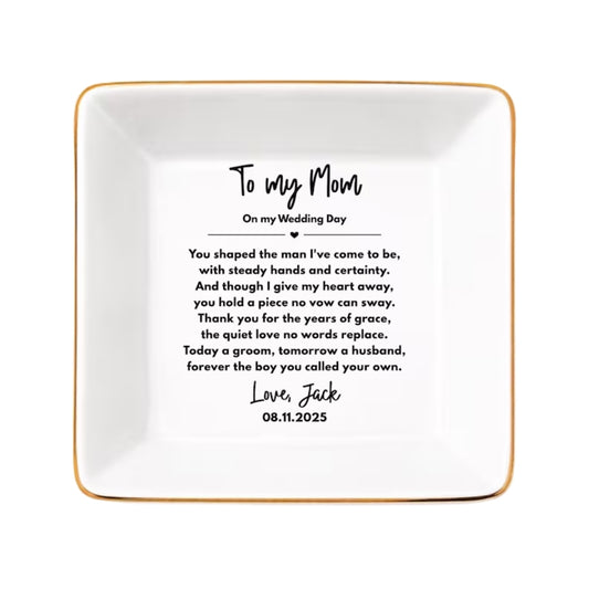 To My Mom On My Wedding Day Custom Ring Dish From Groom, Custom Wedding Jewelry Dish for Mother of Groom WD0088