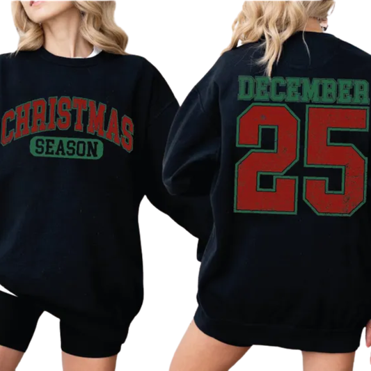 Christmas Season December 25 Sweatshirt, Christmas Sweatshirt 2D0430