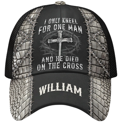 I Only Kneel For One Man And He Died On The Cross Custom Jesus Faith Baseball 3D Printed Cap, Personalized Christian Cap Hat CP0588